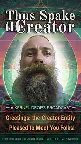 Greetings: the Creator Entity · Pleased to Meet You Folks!