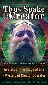 Avatars on the Stage of Life · Mystery of Creator Operator