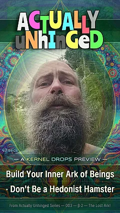 Build Your Inner Ark of Beings · Don't Be a Hedonist Hamster