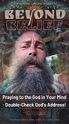 Praying to the God in Your Mind · Double-Check God's Address!