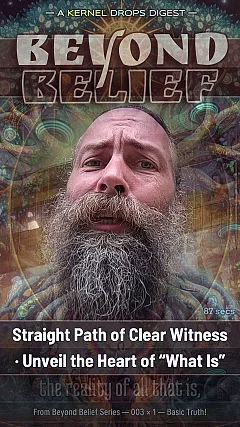 Straight Path of Clear Witness · Unveil the Heart of “What Is”