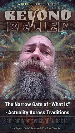The Narrow Gate of “What Is” · Actuality Across Traditions