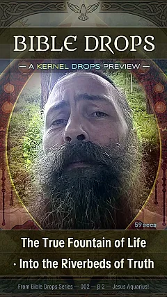 The True Fountain of Life · Into the Riverbeds of Truth