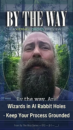 Wizards in AI Rabbit Holes · Keep Your Process Grounded
