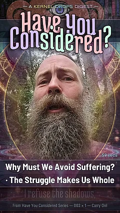 Why Must We Avoid Suffering? · The Struggle Makes Us Whole