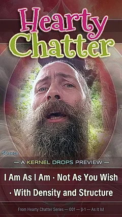 I Am As I Am · Not As You Wish · With Density and Structure