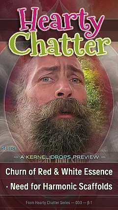 Churn of Red & White Essence · Need for Harmonic Scaffolds