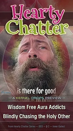 Wisdom Free Aura Addicts Blindly Chasing the Holy Other