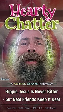 Hippie Jesus Is Never Bitter · but Real Friends Keep It Real