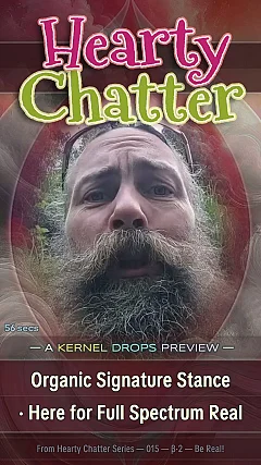 Organic Signature Stance · Here for Full Spectrum Real