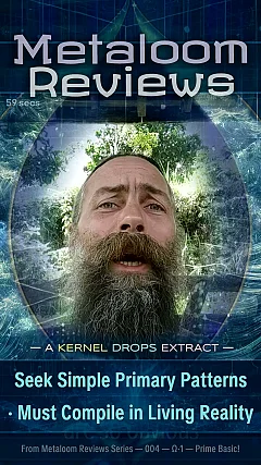 Seek Simple Primary Patterns · Must Compile in Living Reality