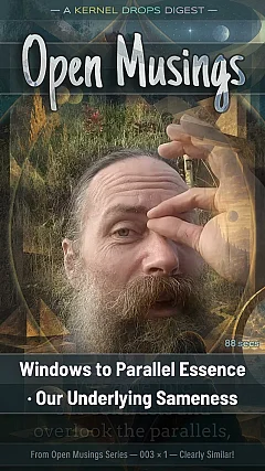 Windows to Parallel Essence · Our Underlying Sameness