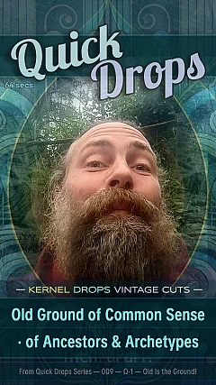 Old Ground of Common Sense · of Ancestors & Archetypes