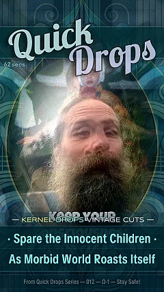 Spare the Innocent Children · As Morbid World Roasts Itself