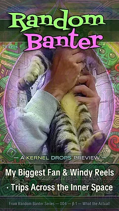 My Biggest Fan & Windy Reels · Trips Across the Inner Space