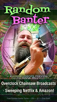 Overclock Chainsaw Broadcasts · Sweeping Netflix & Amazon!