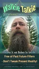 Free of Past Future Filters · Don't Tweak Present Reality!