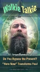 Do You Bypass the Present? “Here Now” Transforms You!
